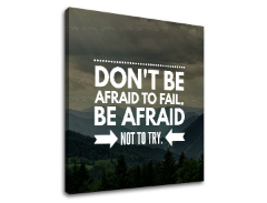 Мотивациона пана за стена Don't be afraid